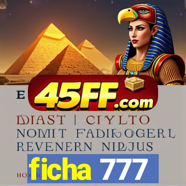 ficha 777
